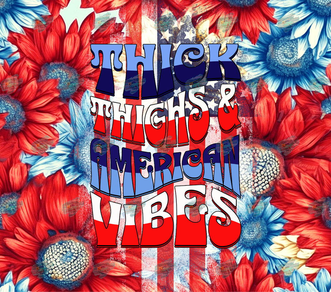 Thick Thighs and American Vibes Tumbler Sublimation Transfer