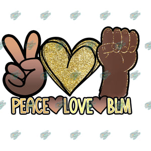 Peace Love BLM Sublimation Transfer