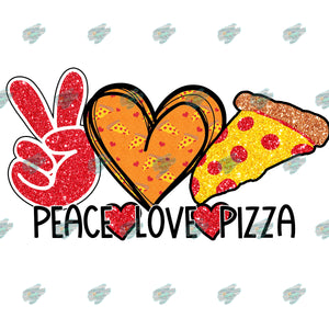 Peace Love Pizza Sublimation Transfer