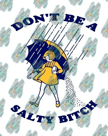 Don't Be A Salty Bitch SVG/PNG File