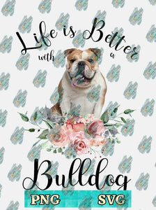 Life is Better with a Bulldog