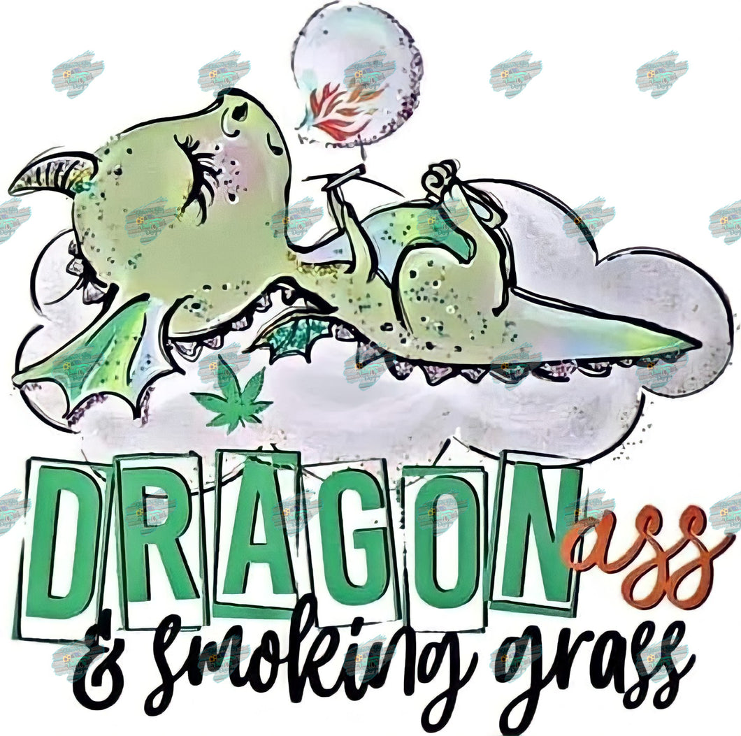 Dragon Ass and Smoking Grass Sublimation Transfer
