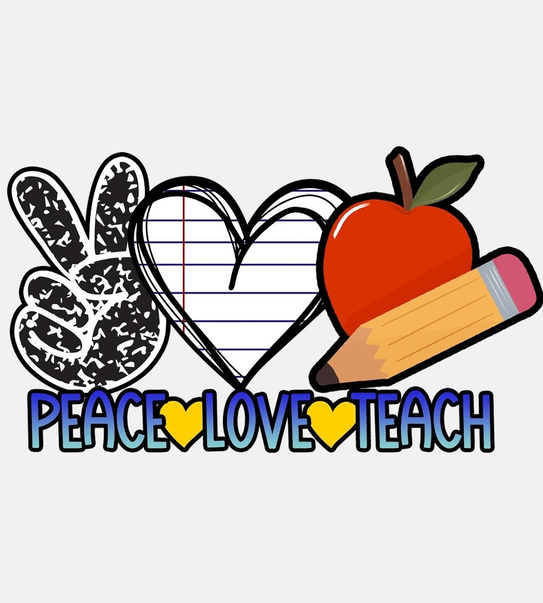 Peace Love Teach Sublimation Transfer