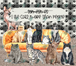 I Like Cats More Than People Tumbler Sublimation Transfer