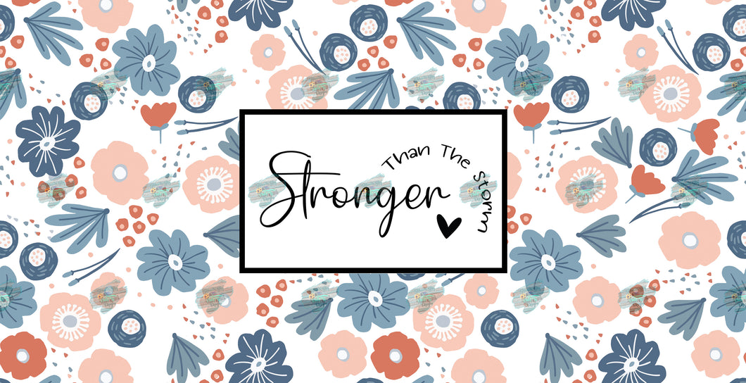 Stronger Than the Storm Libby Tumbler Sublimation Transfer
