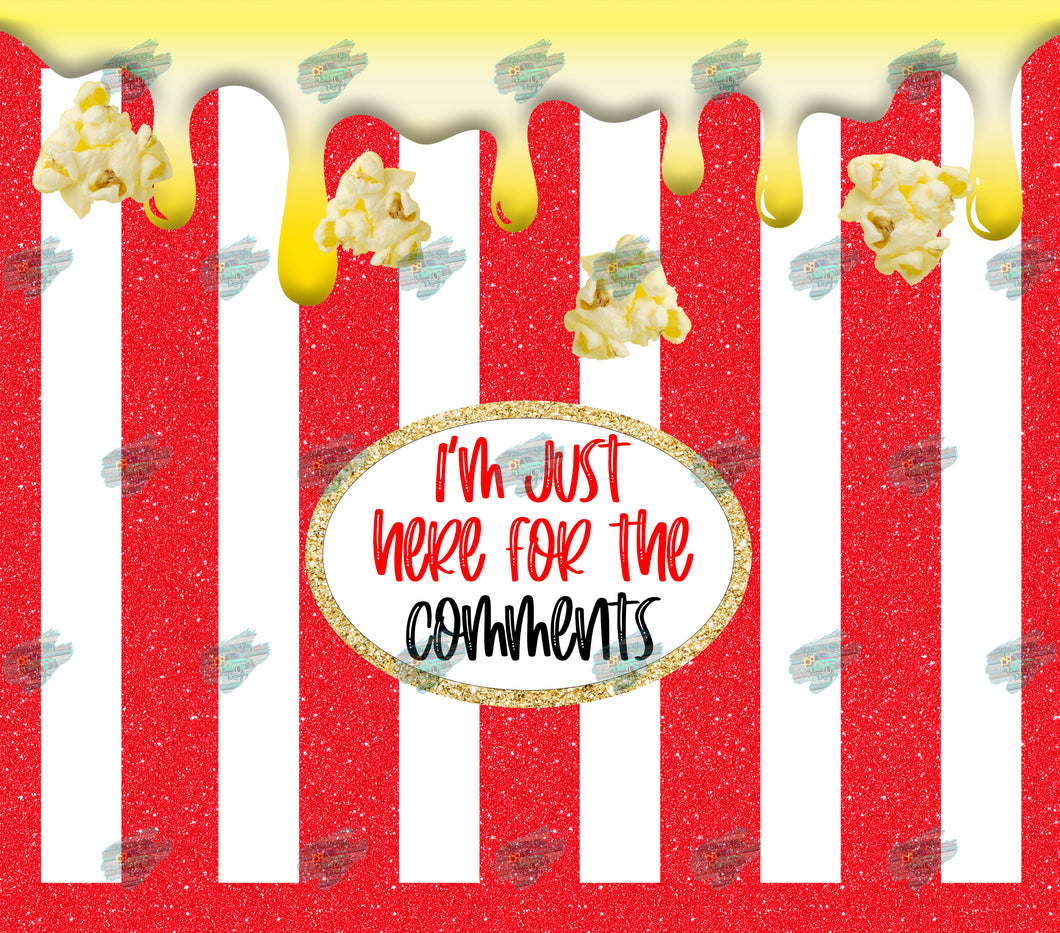 Here for the Comments Popcorn Tumbler Sublimation Transfer