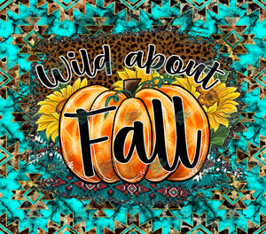 Wild About Fall Tumbler Sublimation Transfer